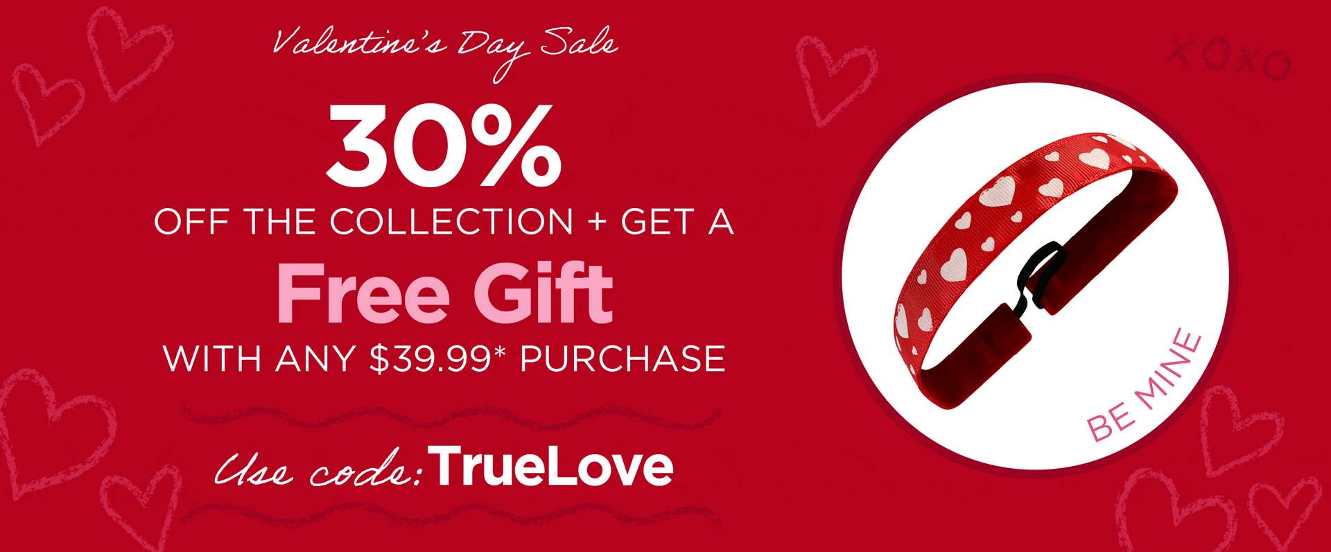 Shop 30% off the Valentine's Day Collection + Get a Free Gift (Choice Between 2) with any $39.99 purchase