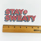 Stickers | Stay Sweaty Sweaty Bands Non Slip Headband